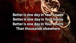 Better is One Day  Matt Redman with lyrics [upl. by Anom]