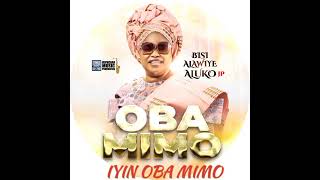 Bisi AlawiyeAluko in Iyin oba mimo [upl. by Burlie]