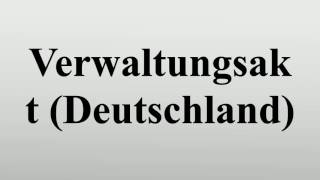 Verwaltungsakt Deutschland [upl. by Sel]