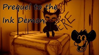 The Prequel to the Ink Demon A Bendy Fan Game [upl. by Gustave580]