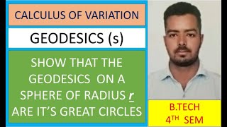 SHOW THAT THE GEODESICS ON A SPHERE OF RADIUS r ARE ITS GREAT CIRCLES [upl. by Dowling149]