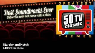 All Stars Orchestra  Starsky and Hutch  Best Soundtracks Ever [upl. by Eentrok]