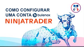 Como configurar sua conta BULENOX no NinjaTrader [upl. by Downall290]