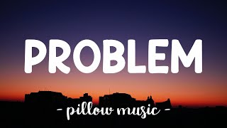 Problem  Ariana Grande Feat Iggy Azalea Lyrics 🎵 [upl. by Nylirret]