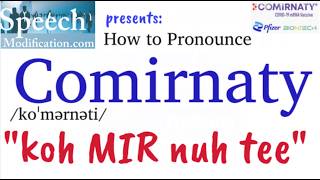 How to Pronounce Comirnaty Pfizers COVID19 Vaccine Brand Name [upl. by Claiborne213]