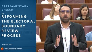 LO Pritam Singh  On reforming the electoral boundary review process 7th Aug 2024 [upl. by Notyrb]