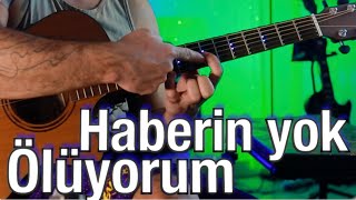 DUMAN Haberin Yok Ölüyorum Gitar Dersi Akustik Ver [upl. by Christianson]