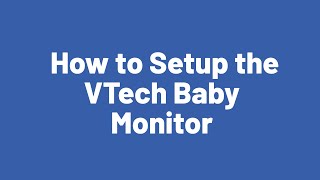 How to Setup the VTech Baby Monitor [upl. by Ymor690]