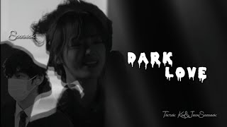 DARK LOVE 🖤🔥 PART 17 taehyungff darklove sooseok bts [upl. by Haland151]