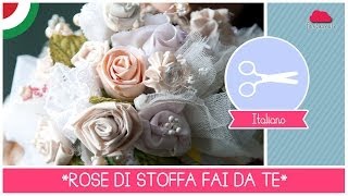 Bouquet da Sposa DIY come fare rose di stoffa senza cucire FACILE [upl. by Nnylrahc568]