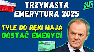 🟢TRZYNASTA EMERYTURA 2025  WYLICZENIA EMERYTUR KWIETNIOWYCH TYLE DO RĘKI MAJĄ DOSTAĆ EMERYCI [upl. by Tristram344]