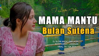 Dj Bilang Pa Mama Mantu  Bulan Sutena TikTok Viral Terbaru 2021  Remix Slow Koplo Full Bass [upl. by Nema10]