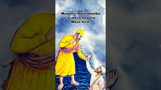 Musafir main bhatka tu mera basera Main tera waheguru shorts [upl. by Gadmon988]