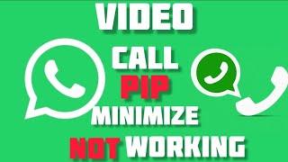 How To MinimizePIP Not Working For WhatsApp video Call on Android [upl. by Nylakcaj]