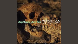 Angel Crying Gbera Beat [upl. by Ecirted]