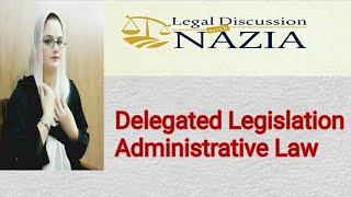 Delegated Legislation Administrative Law [upl. by Tuddor92]