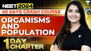 1 Day 1 Chapter Organisms and Population in One Shot  45 Days Course  NEET 2024  Seep Pahuja [upl. by Ranit]