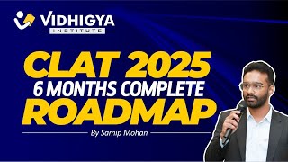 CLAT 2025  6 Months Complete Roadmap by Samip Sir  Vidhigya [upl. by Ramses]