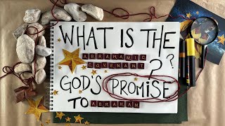 What is the Abrahamic Covenant Gods Promise to Abraham [upl. by Eihcir224]