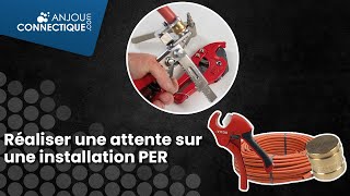 Réaliser une attente sur une installation PER 1 [upl. by Imarej]