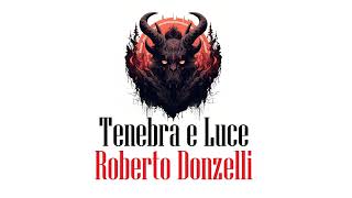 Tenebra e Luce di Roberto Donzelli  Parte 8  11  Audiolibro italiano [upl. by Nilak]