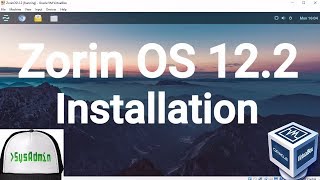 Zorin OS 122 Installation  Guest Additions on Oracle VirtualBox 2017 [upl. by Cade697]