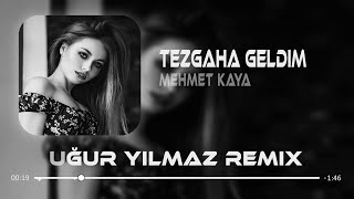 Mehmet Kaya  Dümene Geldim Tezgaha Geldim Uğur Yılmaz Remix  Tik Tok Remix [upl. by Benoit577]