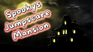 Spookys Jumpscare Mansion FULL GAME [upl. by Alabaster416]