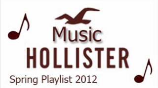 Shwayze amp Cisco  Do You Feel The Love Hollister Spring Playlist 2012 [upl. by Umeko]