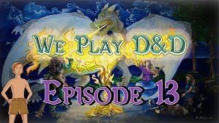 We Play DampD  Ep 13 Bone Wings [upl. by Bartholomeus]