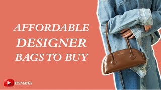 The 9 Affordable Designer Bags To Buy In Now  Hymmes Luxury Vlog [upl. by Waverley]