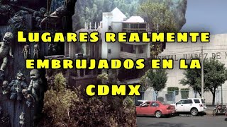 Los 10 Lugares REALMENTE EMBRUJADOS de la CDMX [upl. by Ogdon460]