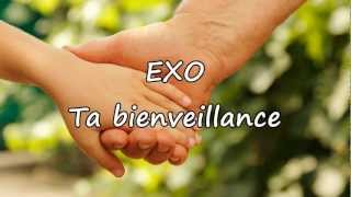 EXO  Ta bienveillance avec paroles [upl. by Nosnehpets77]