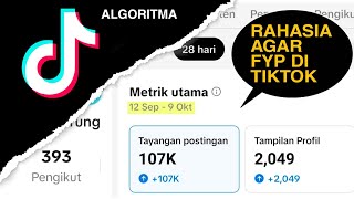 Rahasia Algoritma Tiktok  Tentang Bagaimana FYP Bekerja  100000 View Kurang dari 1 Bulan [upl. by Neo840]