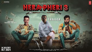 HERA PHERI 3  Official Trailer  Akshay Kumar  Sunil Shetty  Paresh Rawal  Farhad S  2024 [upl. by Uon]