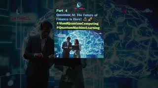 Quantum AI The Future of Finance is Here 💰🚀 AIandQuantumComputing QuantumMachineLearning PART 4 [upl. by Attenat674]