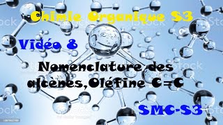 Chimie Organique Générale S3 Vidéo 8 Nomenclature des Alcène et cyclo alcènes [upl. by Llyrad522]