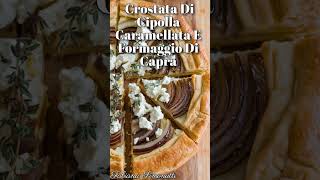 Crostata Di Cipolla Caramellata E Formaggio Di Capra ​🧅​🧀 [upl. by Ansaev4]