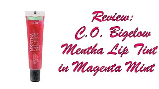 Review  CO Bigelow Mentha Lip Tint in Magenta Mint [upl. by Suiram]