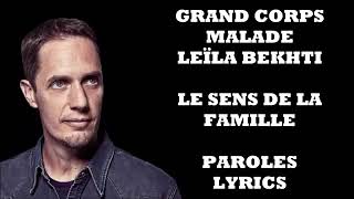 Grand corps malade ft Leïla bekhti le sens de la famille paroles Lyrics [upl. by Hcone805]