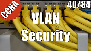 CCNACCENT 200120 VLAN Security 4084 Free Video Training Course [upl. by Mastrianni]