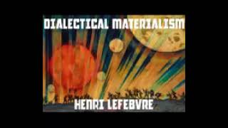 Dialectical Materialism Henri Lefebvre [upl. by Anay]