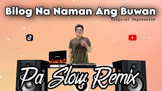 BILOG NA NAMAN ANG BUWAN REMIX PA SLOW TIKTOK VIRAL 2023 EXCLUSIVE FT DJTANGMIX VIRAL SONG 2023 [upl. by Nomed]