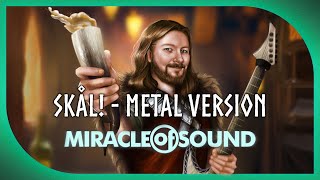 SKÅL  METAL VERSION by Miracle Of Sound Viking Folk Metal [upl. by Yruama]