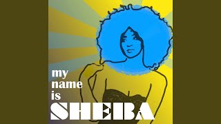 My Name Is Sheba [upl. by Eedya]