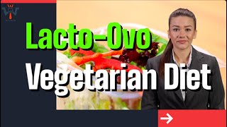 Lacto Ovo Vegetarian Diet Benefits Downsides and Meal Plan [upl. by Niawtna]