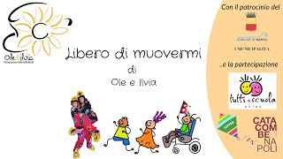 quotLibero di muovermiquot di Ole e Ilvia [upl. by Fedora]