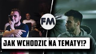 TWÓJ TEMAT TO  CZYLI JAK WCHODZIĆ NA TEMATY 2 [upl. by Onahpets]