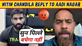 Nitin Chandila Reply To Aadi Nagar  Aadi nagar vs Nitin chandila fight [upl. by Hoehne]