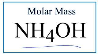 Molar Mass of NH4OH  Ammonium hydroxide [upl. by Stutman]